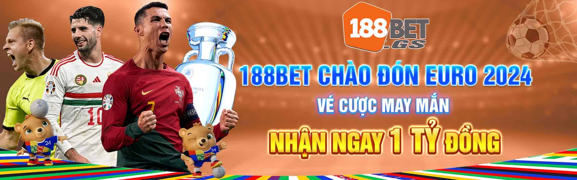 188bet-chao-don-euro-2024-ve-cuoc-may-man-nhan-ngay-1-ty-dong